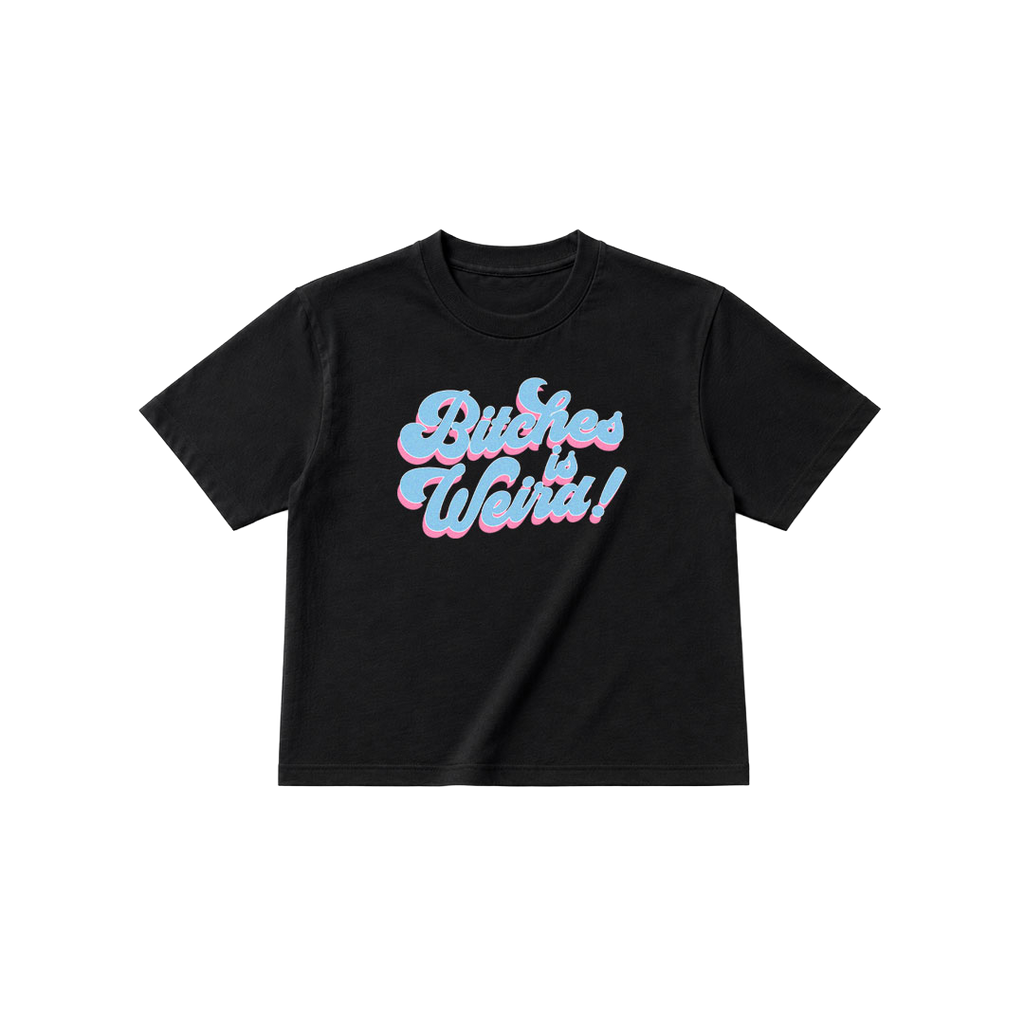 Classic Fit B*tches is Weird Tee