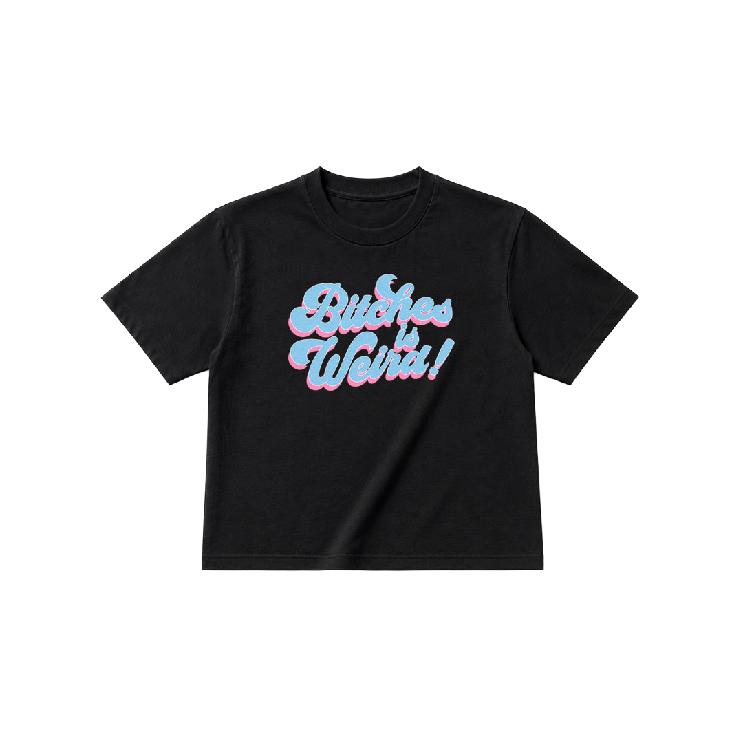 Classic Fit B*tches is Weird Tee